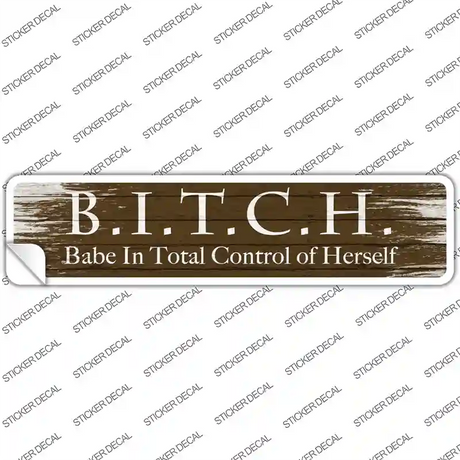 B.I.T.C.H Novelty Narrow Sticker Decal