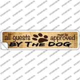 All Guests Approved By Dog Novelty Narrow Sticker Decal