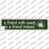 Friend With Weed Novelty Narrow Sticker Decal