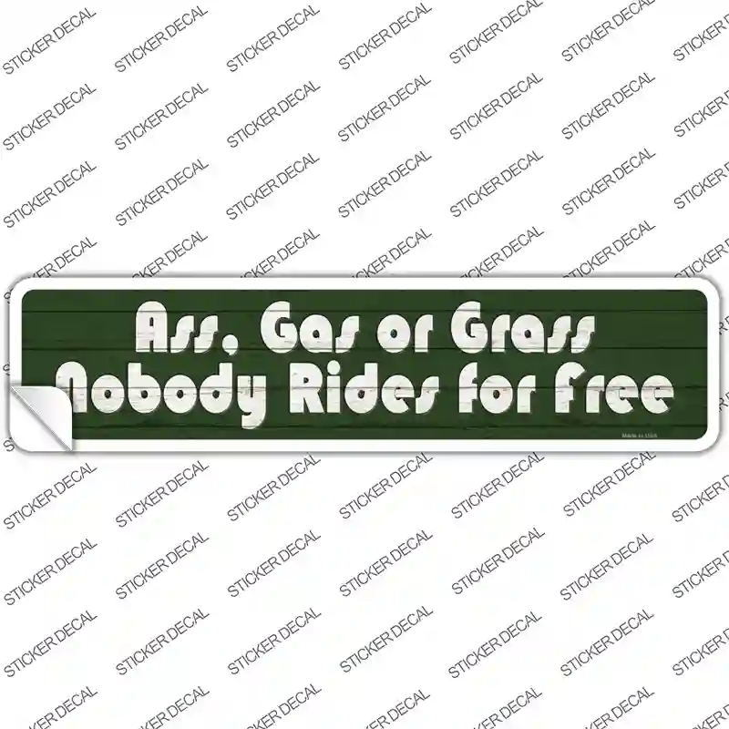 Ass Gas Or Grass Novelty Narrow Sticker Decal