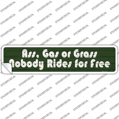 Ass Gas Or Grass Novelty Narrow Sticker Decal