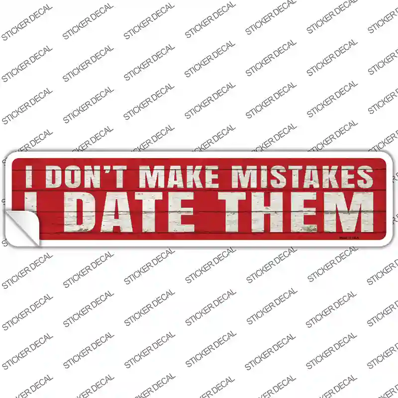 Need Dat Sticker I Date Mistakes Novelty Narrow Sticker Decal | Smart Blonde