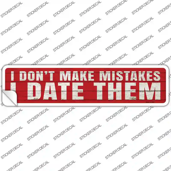 I Date Mistakes Novelty Narrow Sticker Decal | Smart Blonde