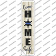 Come Home Safe White Novelty Narrow Sticker Decal