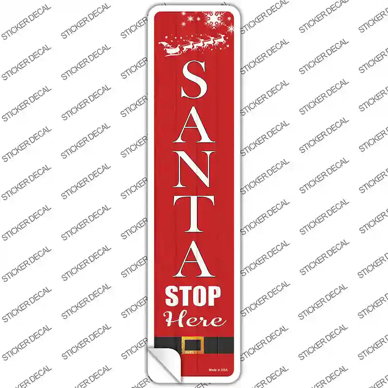 Santa Stop Here Novelty Narrow Sticker Decal