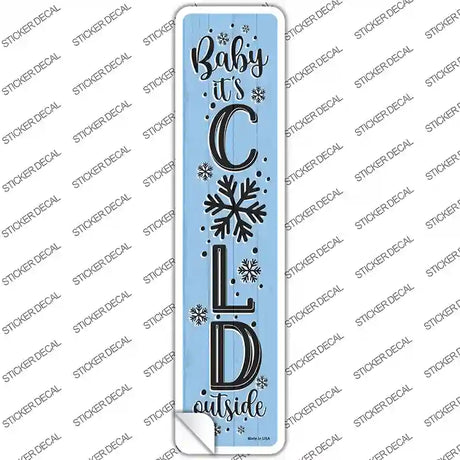 Baby Its Cold Blue Novelty Narrow Sticker Decal