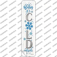 Baby Its Cold White Novelty Narrow Sticker Decal