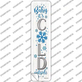 Baby Its Cold White Novelty Narrow Sticker Decal