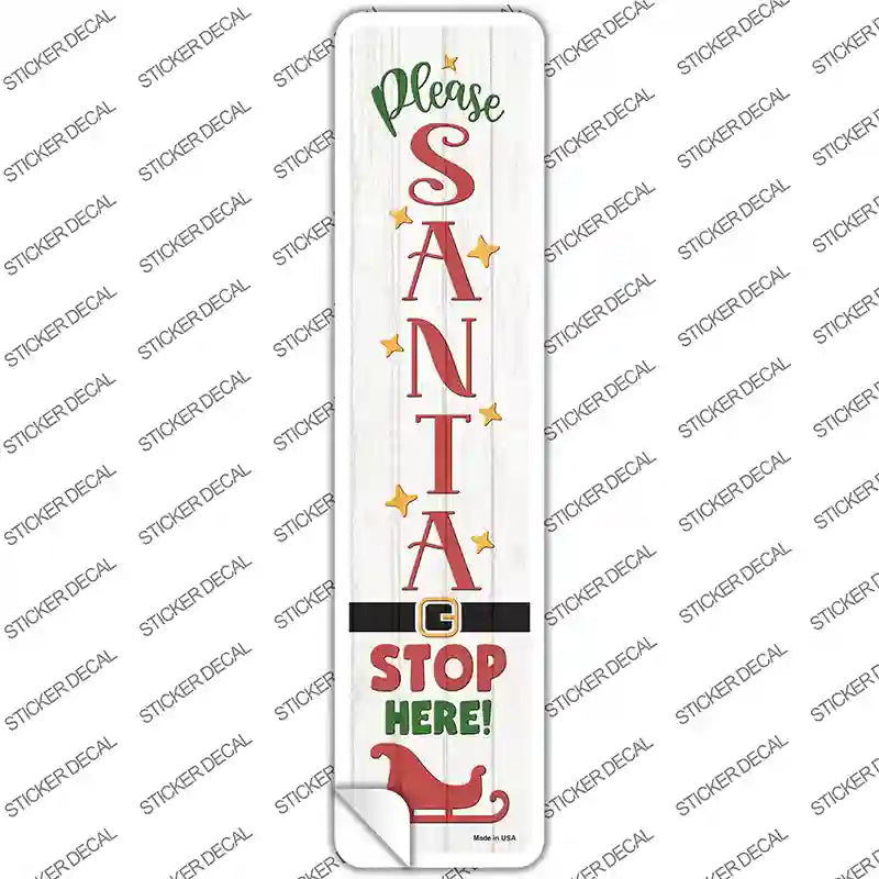 Santa Stop Here Sleigh White Novelty Narrow Sticker Decal