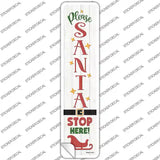 Santa Stop Here Sleigh White Novelty Narrow Sticker Decal