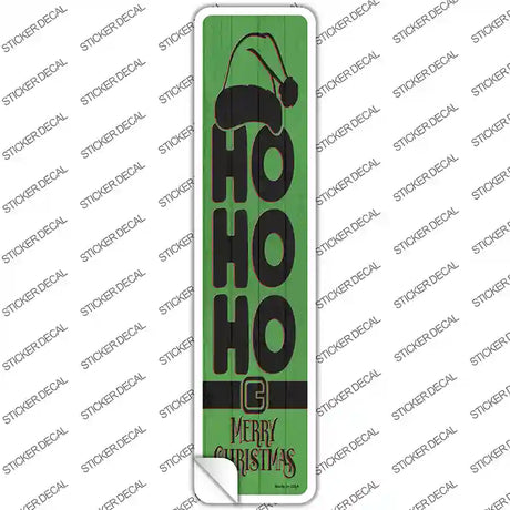 Ho Ho Ho Green Vertical Novelty Narrow Sticker Decal