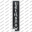 Let It Snow Black Novelty Narrow Sticker Decal