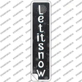 Let It Snow Black Novelty Narrow Sticker Decal