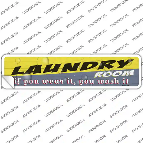 Laundry Room Wear It Wash It Novelty Narrow Sticker Decal