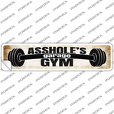Assholes Gym Novelty Narrow Sticker Decal