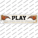 Play No Winners Basketball Novelty Narrow Sticker Decal