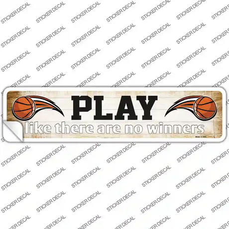 Play No Winners Basketball Novelty Narrow Sticker Decal