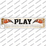 Play No Winners Football Novelty Narrow Sticker Decal