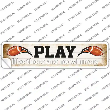 Play No Winners Football Novelty Narrow Sticker Decal