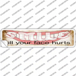 Smile Face Hurts Novelty Narrow Sticker Decal