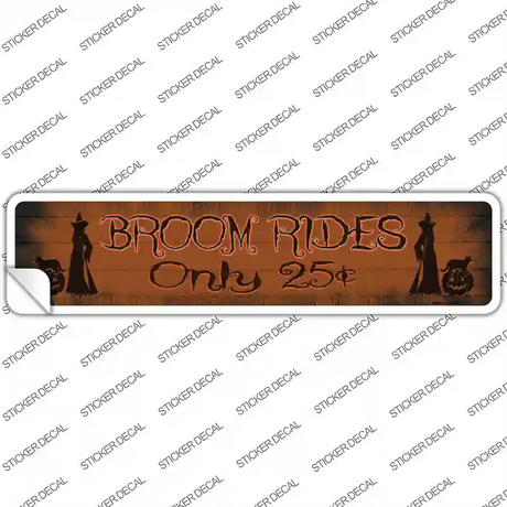 Broom Rides Only 25c Novelty Narrow Sticker Decal