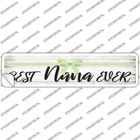Best Nana Ever Novelty Narrow Sticker Decal