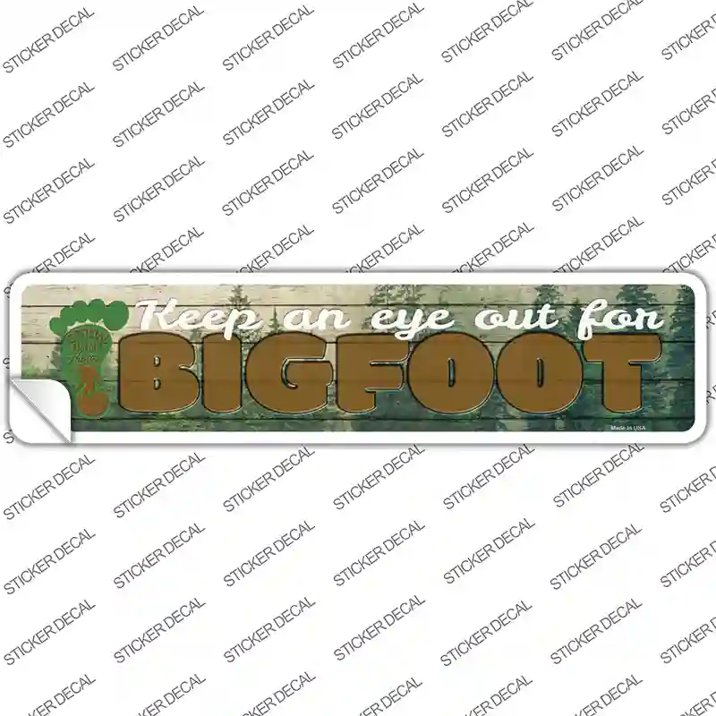 Eye Out For Bigfoot Novelty Narrow Sticker Decal