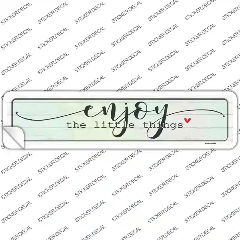 Enjoy Little Things Novelty Narrow Sticker Decal