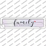 Family Everything Novelty Narrow Sticker Decal