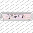 Good Morning Gorgeous Novelty Narrow Sticker Decal