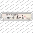 Hey There Sweet Cheeks Novelty Narrow Sticker Decal