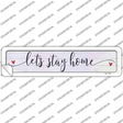 Lets Stay Home Novelty Narrow Sticker Decal