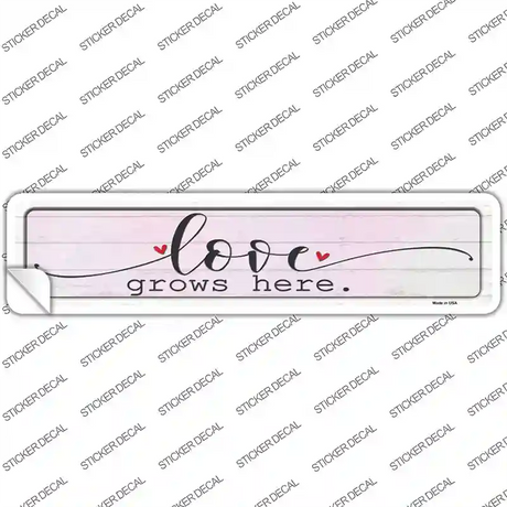 Love Grows Here Heart Novelty Narrow Sticker Decal