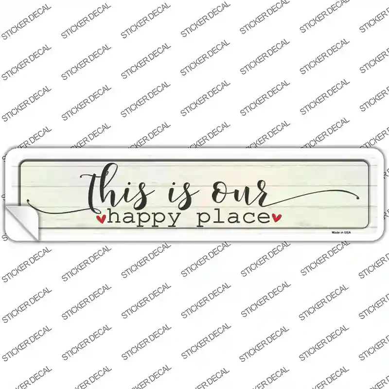This Is Our Happy Place Novelty Narrow Sticker Decal