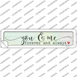 You And Me Forever Always Novelty Narrow Sticker Decal
