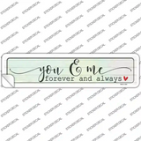 You And Me Forever Always Novelty Narrow Sticker Decal