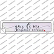 You And Me Together Forever Novelty Narrow Sticker Decal