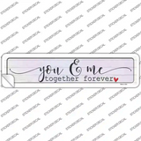 You And Me Together Forever Novelty Narrow Sticker Decal