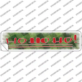 Ho Ho Ho Green Novelty Narrow Sticker Decal