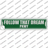Follow That Dream Pkwy Novelty Narrow Sticker Decal