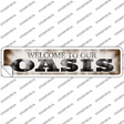 Welcome to our Oasis Novelty Narrow Sticker Decal