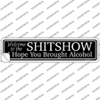 Welcome to the Shitshow Novelty Narrow Sticker Decal