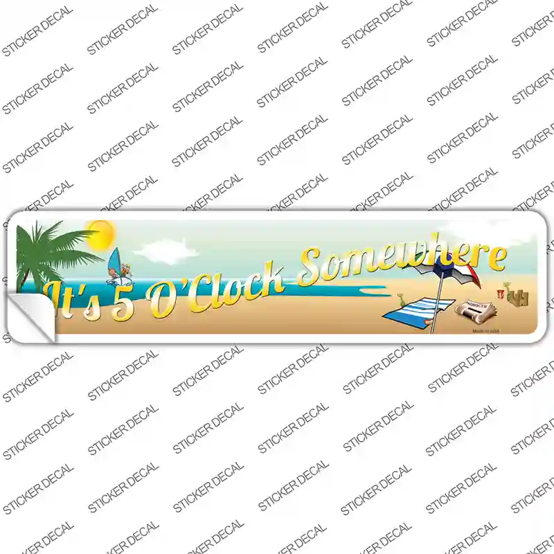 Its 5 Oclock Somewhere Beach Novelty Narrow Sticker Decal