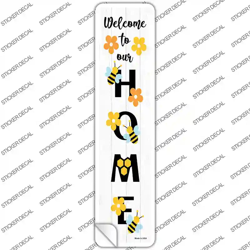 Bee Welcome Home Vertical Novelty Narrow Sticker Decal