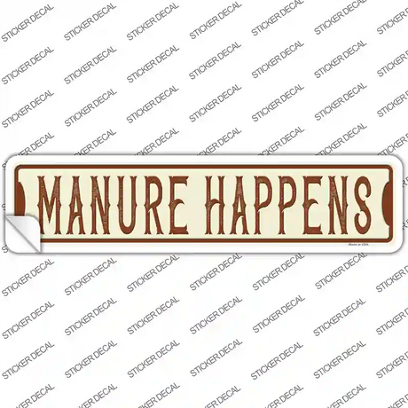 Manure Happens Novelty Narrow Sticker Decal