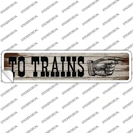 To Trains Right Novelty Narrow Sticker Decal