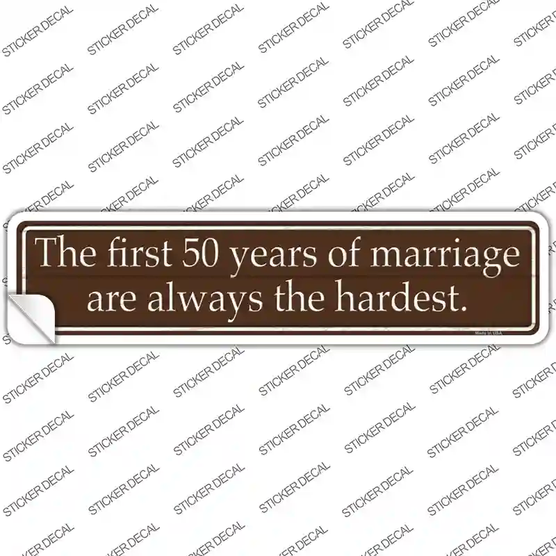 First 50 Years Of Marriage Novelty Narrow Sticker Decal