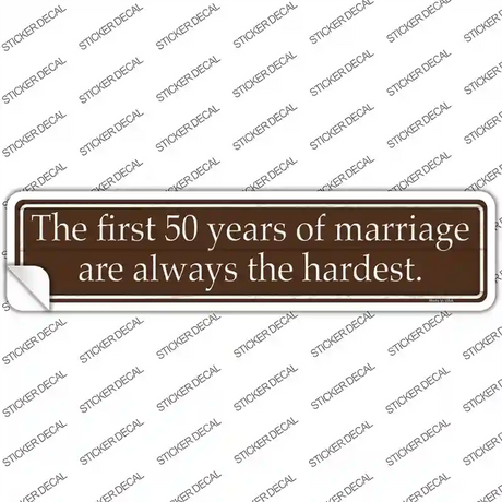 First 50 Years Of Marriage Novelty Narrow Sticker Decal