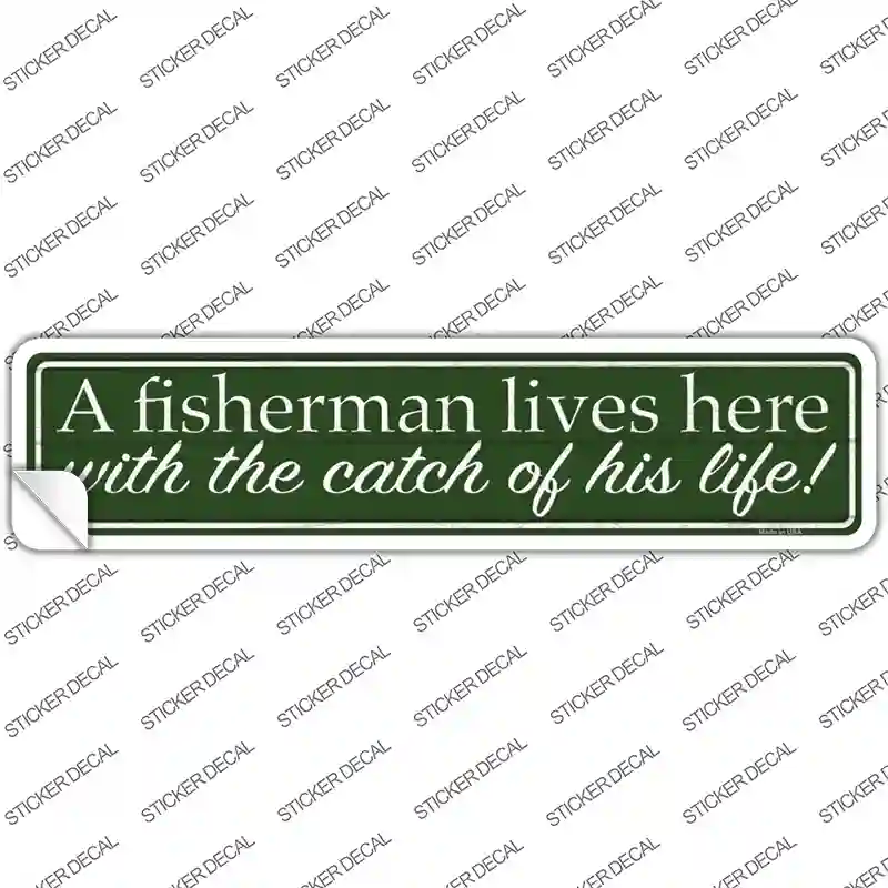 Fisherman Catch Of His Life Novelty Narrow Sticker Decal