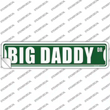 Big Daddy Drive Novelty Narrow Sticker Decal